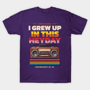 Retro Stereo Radio Cassette :  “I Grew Up In This Heyday” T-Shirt